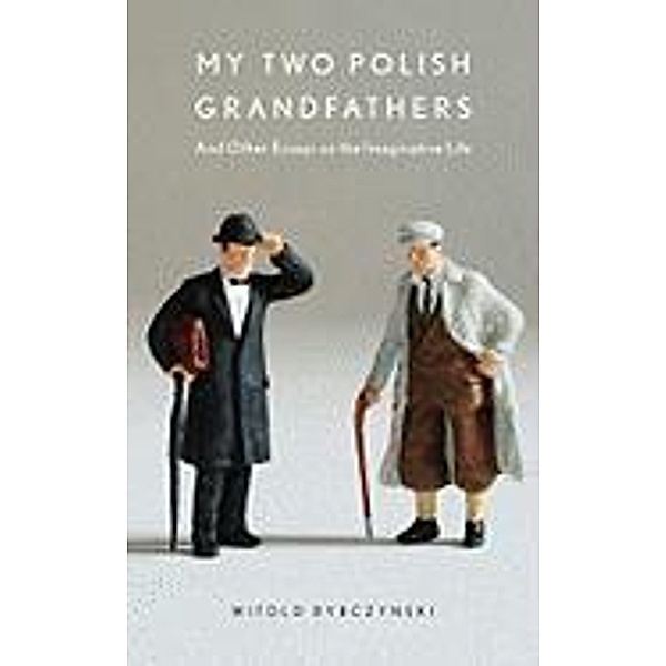 My Two Polish Grandfathers, Witold Rybczynski