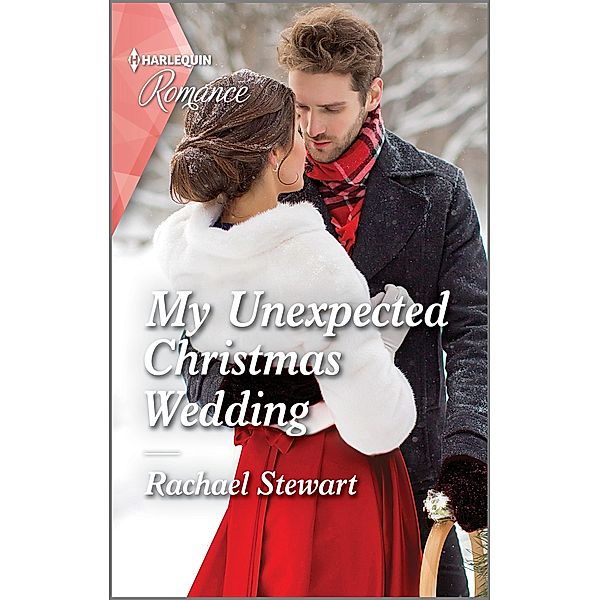 My Unexpected Christmas Wedding / How to Win a Monroe Bd.2, Rachael Stewart