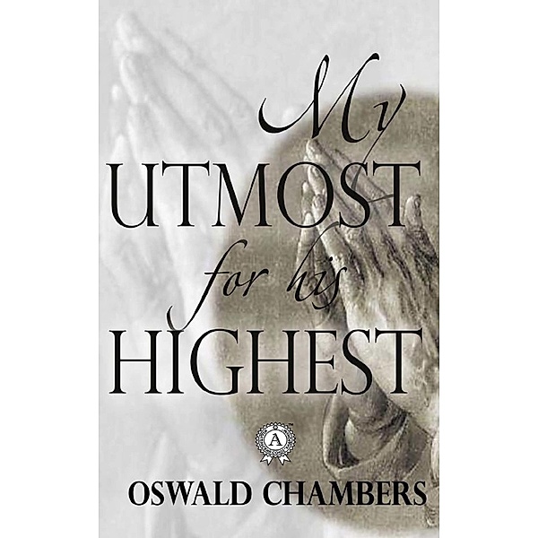 My Utmost for His Highest, Oswald Chambers