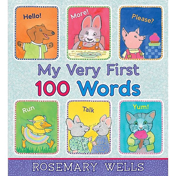 My Very First 100 Words, Rosemary Wells