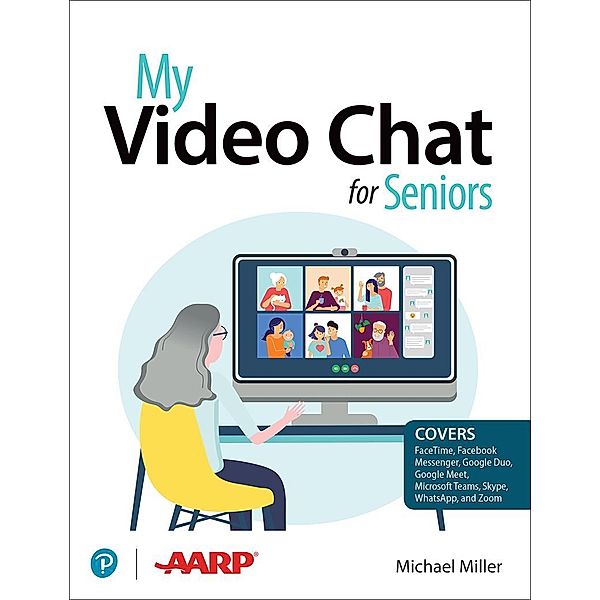 My Video Chat for Seniors, Michael R. Miller