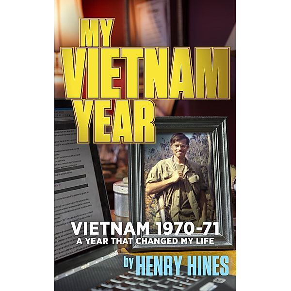 My Vietnam Year, Henry Hines