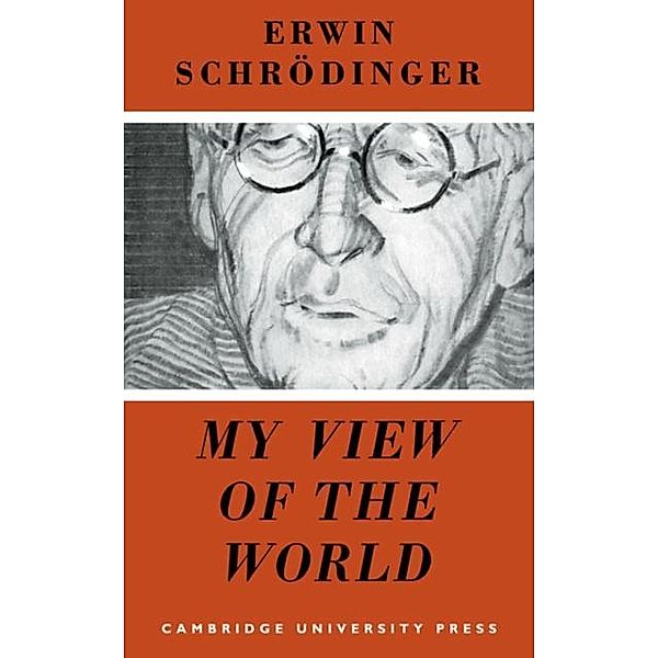 My View of the World, Erwin Schrodinger