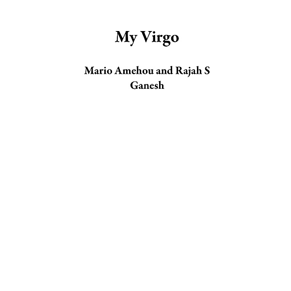 My Virgo, Mario Amehou, Rajah S Ganesh