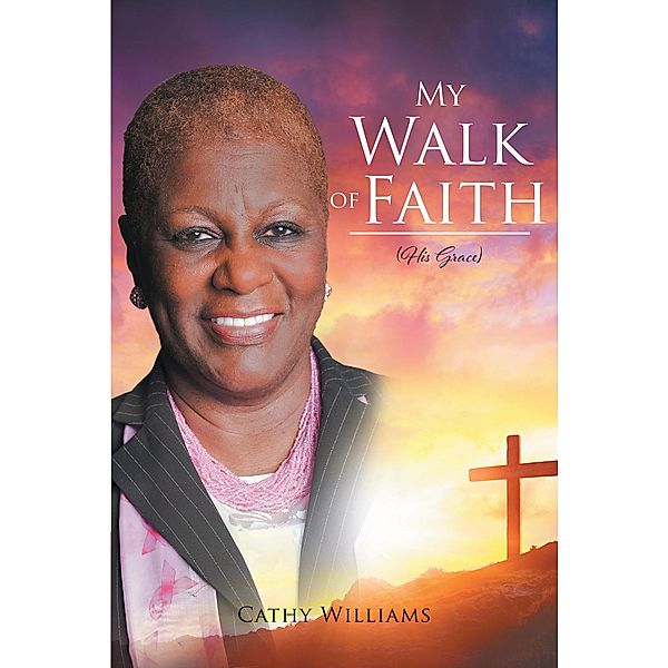 My Walk of Faith, Cathy Williams