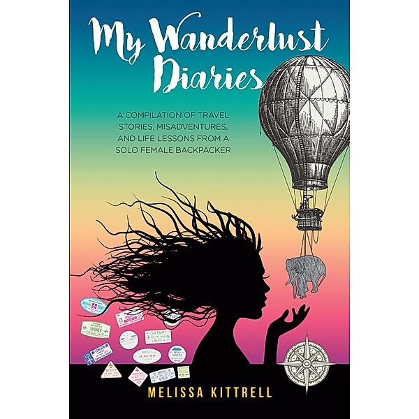 My Wanderlust Diaries, Melissa Kittrell