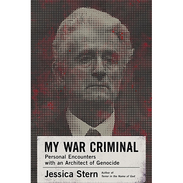 My War Criminal, Jessica Stern