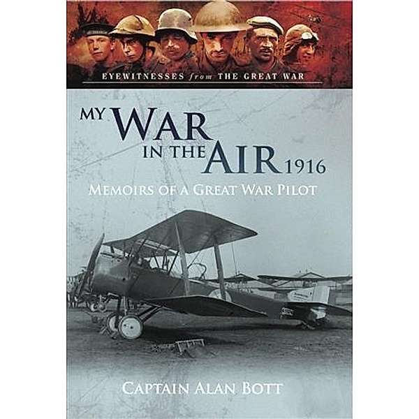 My War in the Air 1916, Captain Alan Bott MC