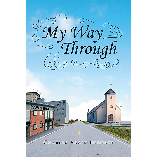 My Way Through, Charles Adair Burnett