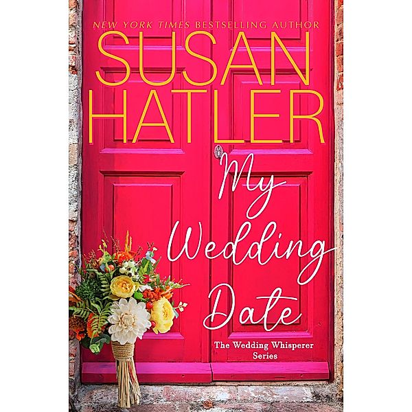 My Wedding Date (The Wedding Whisperer, #3) / The Wedding Whisperer, Susan Hatler