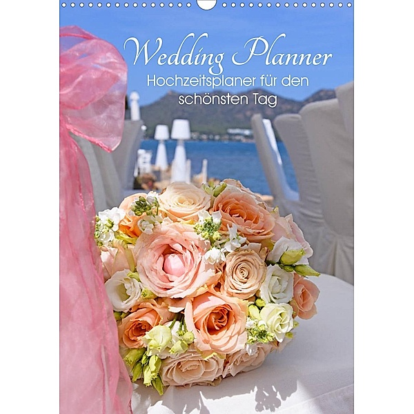 My Wedding Planner - Hochzeitsplaner für den schönsten Tag im Leben (Wandkalender 2023 DIN A3 hoch), Tina Bentfeld