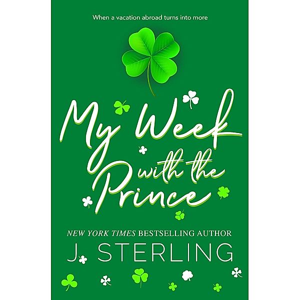 My Week with the Prince (Fun for the Holiday's) / Fun for the Holiday's, J. Sterling