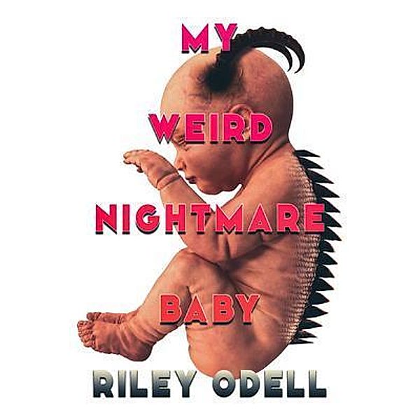 My Weird Nightmare Baby / Planet Bizarro, Riley Odell