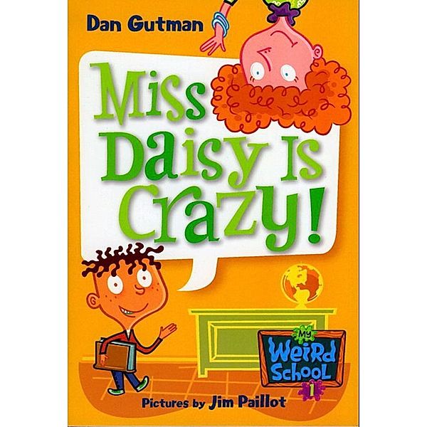 My Weird School #1: Miss Daisy Is Crazy! / My Weird School Bd.1, Dan Gutman