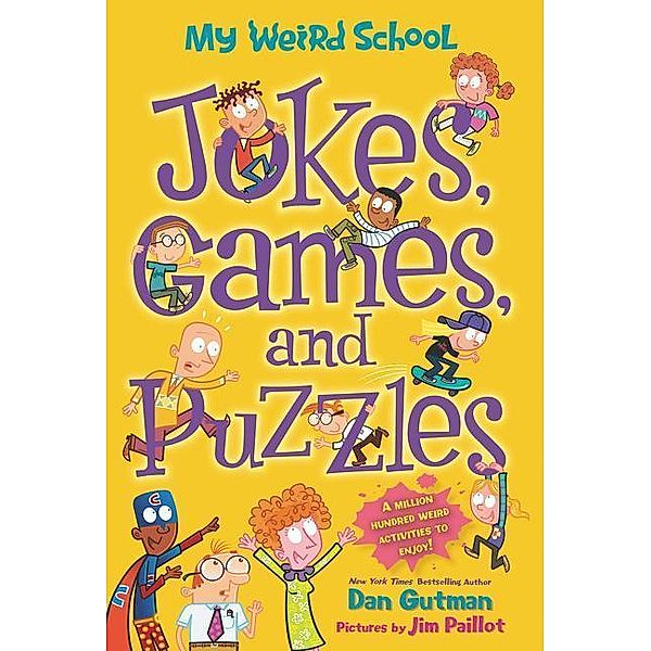 My Weird School: Jokes, Games, and Puzzles, Dan Gutman