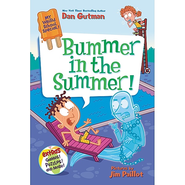 My Weird School Special: Bummer in the Summer! / My Weird School Special Bd.6, Dan Gutman