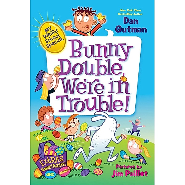 My Weird School Special: Bunny Double, We're in Trouble! / My Weird School Special, Dan Gutman
