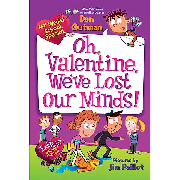 My Weird School Special: Oh, Valentine, We've Lost Our Minds! / My Weird School Special, Dan Gutman