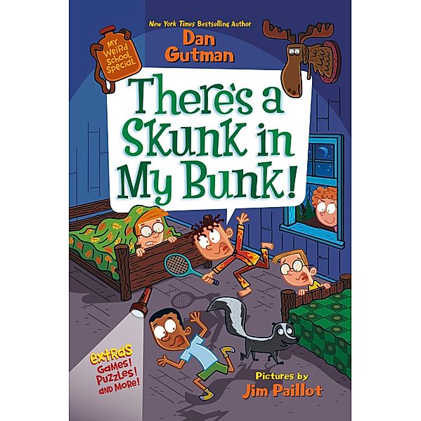 My Weird School Special: There's a Skunk in My Bunk! / My Weird School Special, Dan Gutman