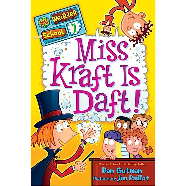 My Weirder School #7: Miss Kraft Is Daft! / My Weirder School Bd.7, Dan Gutman