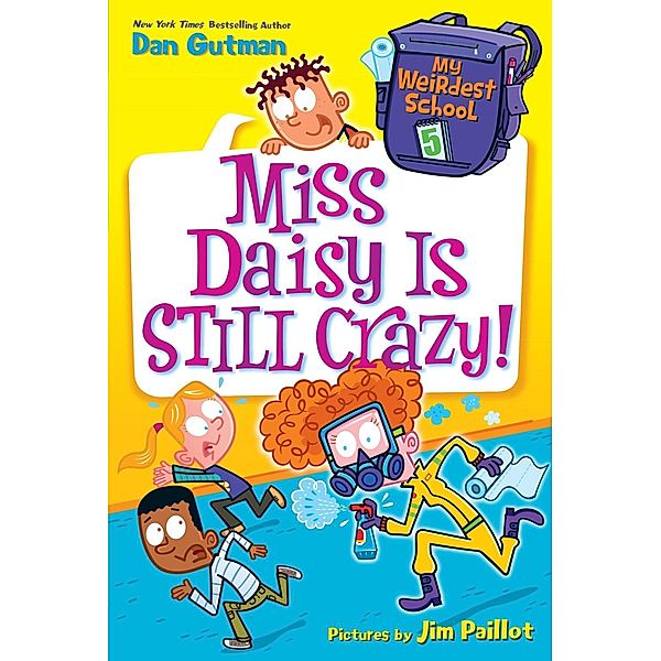My Weirdest School #5: Miss Daisy Is Still Crazy! / My Weirdest School Bd.5, Dan Gutman