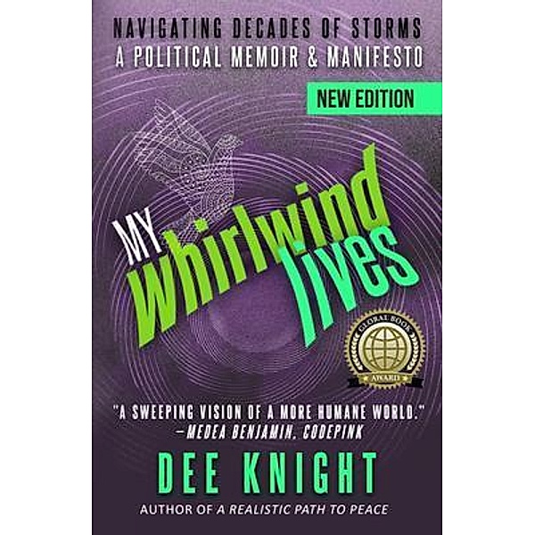 My Whirlwind Lives: Navigating Decades of Storms, Dee C Knight