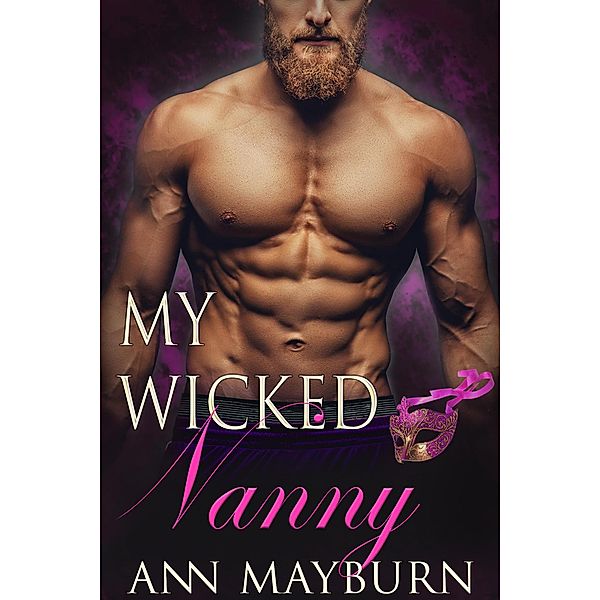 My Wicked Nanny (Club Wicked, #2) / Club Wicked, Ann Mayburn