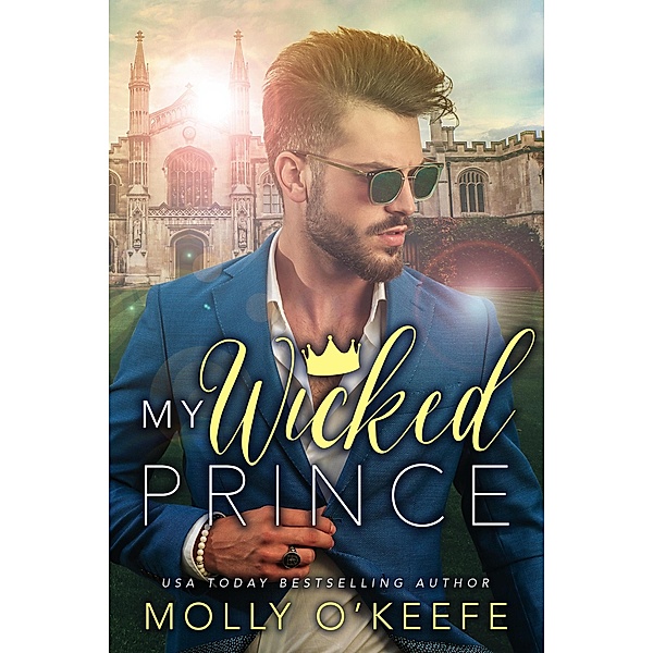 My Wicked Prince, Molly O'Keefe