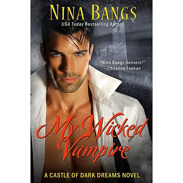 My Wicked Vampire (Castle of Dark Dreams), Nina Bangs