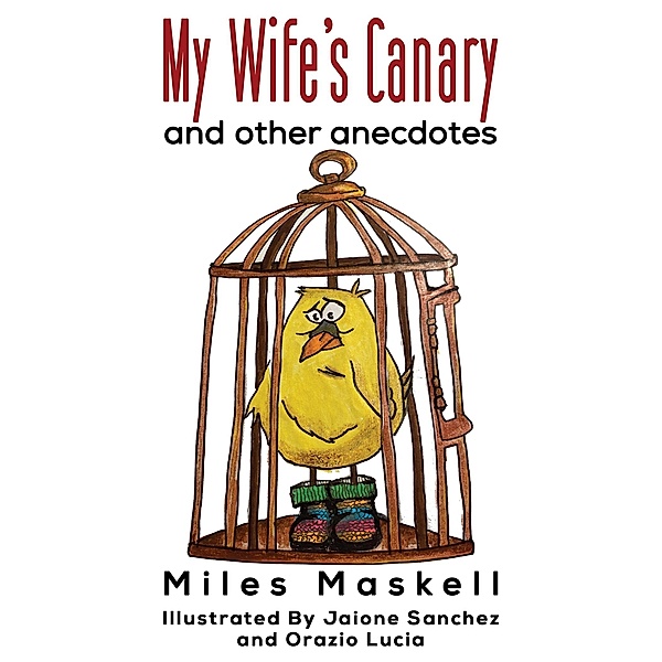 My Wife's Canary, Miles Maskell