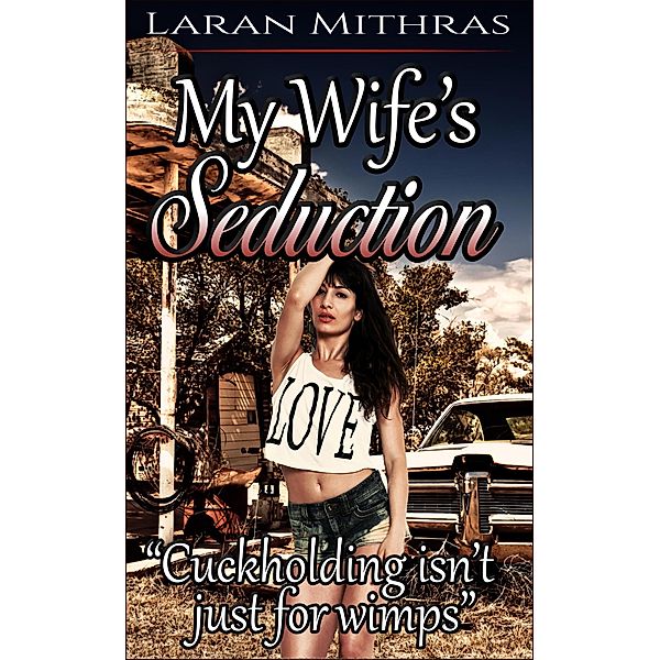 My Wife's Seduction, Laran Mithras