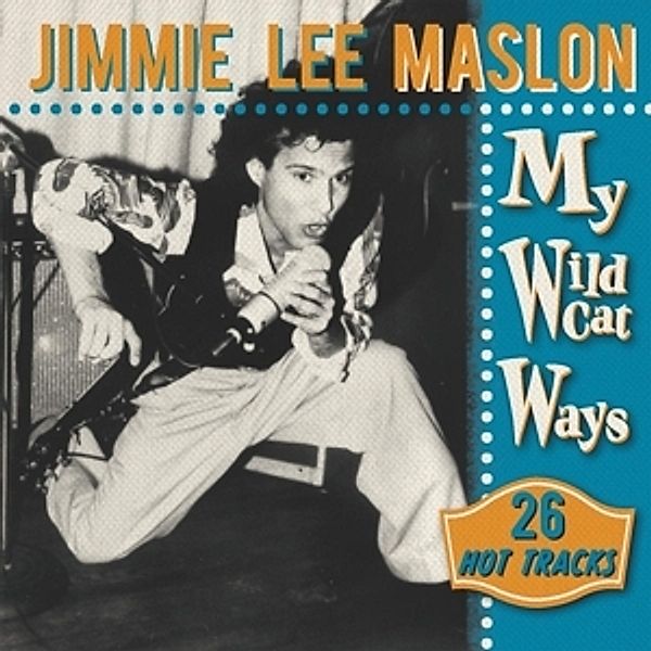 My Wildcat Ways-26 Hot Tracks, Jimmie Lee Maslon