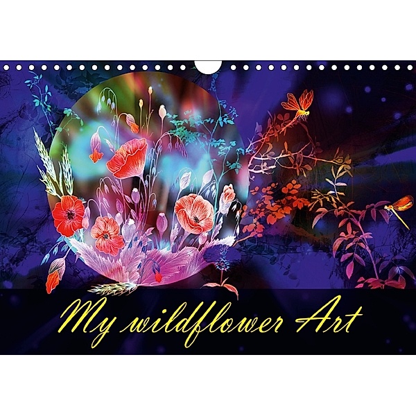 My wildflower Art (Wall Calendar 2018 DIN A4 Landscape), Dusanka Djeric