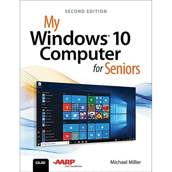 My Windows 10 Computer for Seniors, Michael Miller