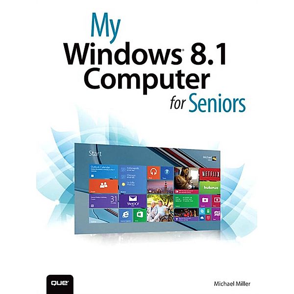 My Windows 8.1 Computer for Seniors / My..., Michael R. Miller