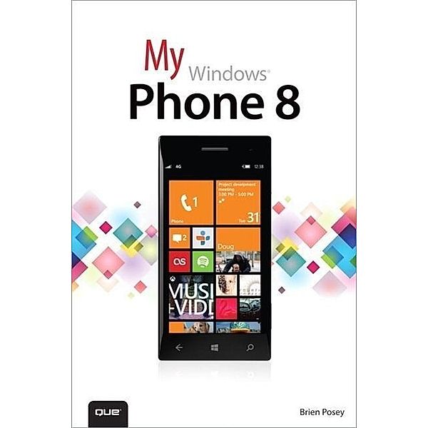 My Windows Phone 8, Brien Posey