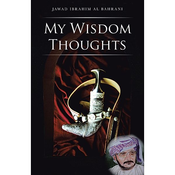My Wisdom Thoughts, Jawad Ibrahim Al Bahrani