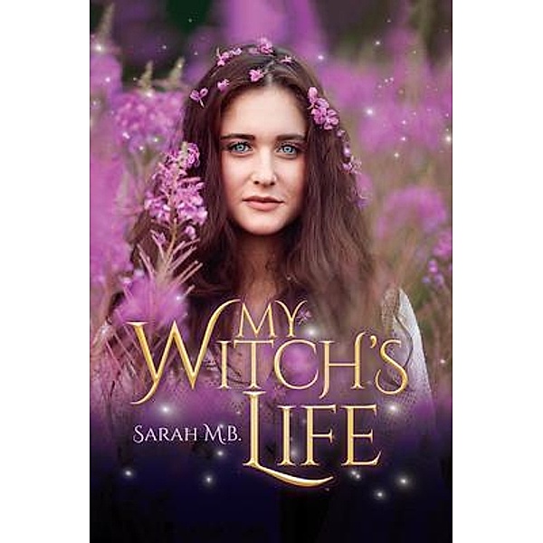 My Witch's Life / Begue Sarah, Sarah M. B.