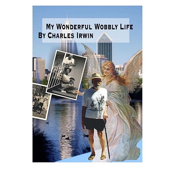 My Wonderful Wobbly Life, Charles Irwin