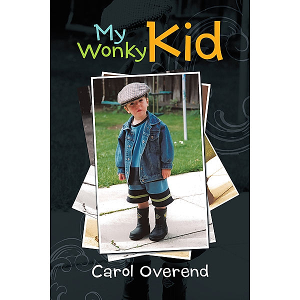 My Wonky Kid, Carol Overend