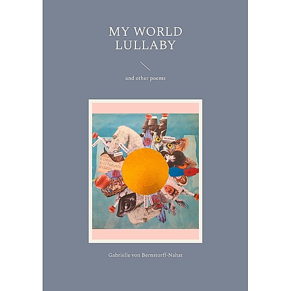 My World Lullaby, Gabrielle von Bernstorff-Nahat
