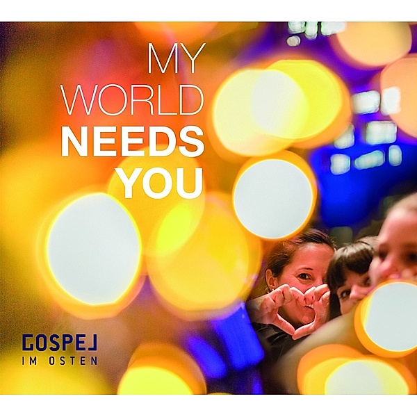 My World Needs You, Gospel Im Osten