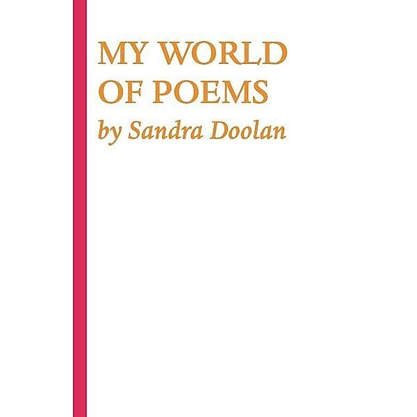 MY WORLD OF POEMS, Sandra Doolan