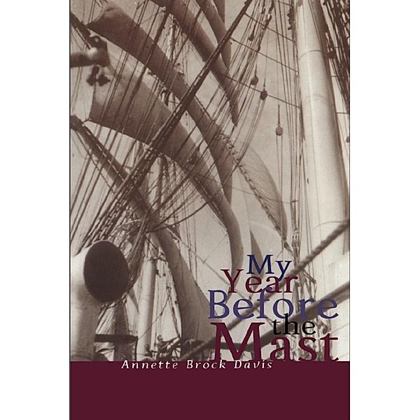 My Year Before the Mast, Annette Brock Davis