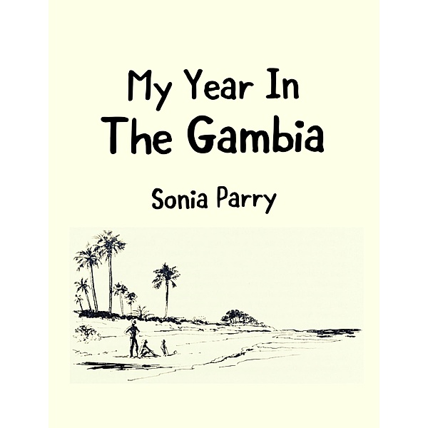 My Year In the Gambia, Sonia Parry