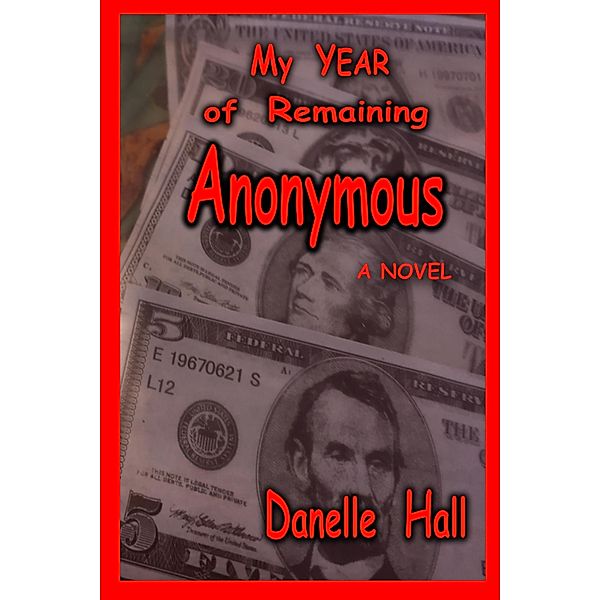 My Year of Remaining Anonymous, Danelle Hall