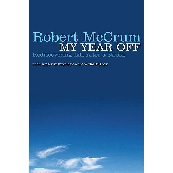 My Year Off, Robert McCrum