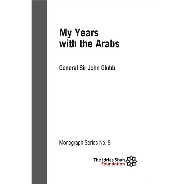 My Years with the Arabs / ISF Publishing, John Glubb
