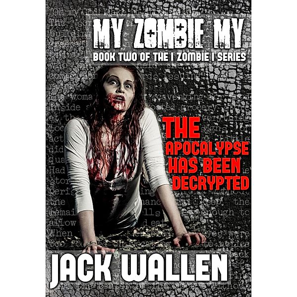 My Zombie My, Jack Wallen