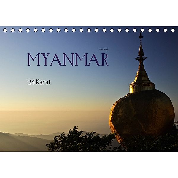 Myanmar - 24 Karat (Tischkalender 2018 DIN A5 quer), U. Boettcher